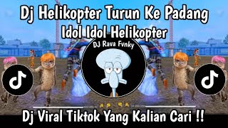 Download lagu DJ HELIKOPTER TURUN KE PADANG REMIX - DJ IDOL IDOL HELIKOPTER VIRAL TIKTOK TERBARU 2026 mp3