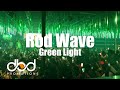 Rod Wave Green Light LIVE