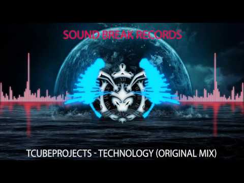 Tcubeprojects - Technology (Original Mix) SOUND BREAK RECORDS