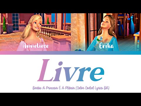 Livre - Barbie A Princesa E A Plebeia (Color Coded Lyrics BR)
