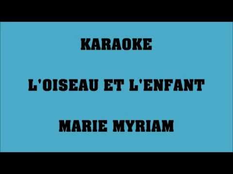 L'oiseau et l'enfant - Marie Myriam - KARAOKE