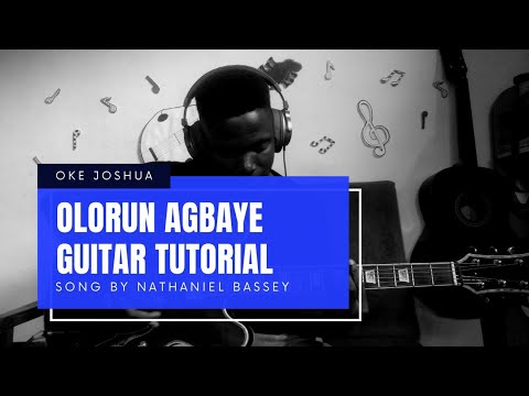 How to play Olorun Agbaye | Song By Nathaniel Bassey, Chandler Moore & OBA