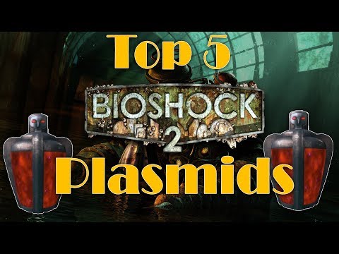THESE Are The TOP 5 PLASMIDS and PLASMID UPGRADES YOU SHOULD USE In BIOSHOCK 2!