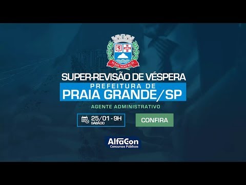 SUPER-REVISÃO | Prefeitura de Praia Grande - SP - Alfacon AO VIVO