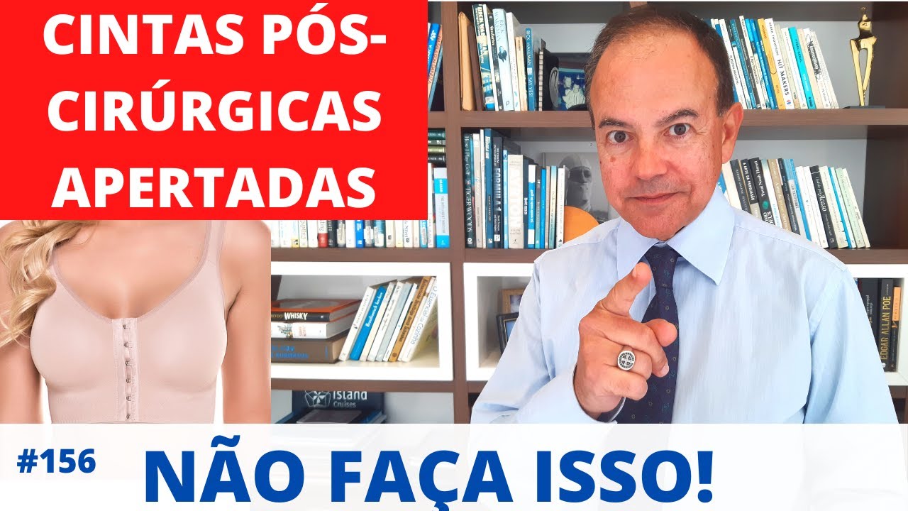 Quanto mais apertada a cinta pós-cirúrgica melhor o resultado [Cirurgia Plástica]