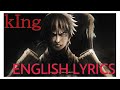 EMIKO SUZUKI KIng ENGLISH LYRICS JPN ROM With Terracotta Army Kingdom S3 ED2 英文和訳歌詞 キ�