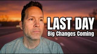 My Brother's Last Day & Big Changes Are Coming