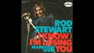 Rod Stewart - (I Know) I&#39;m Losing You