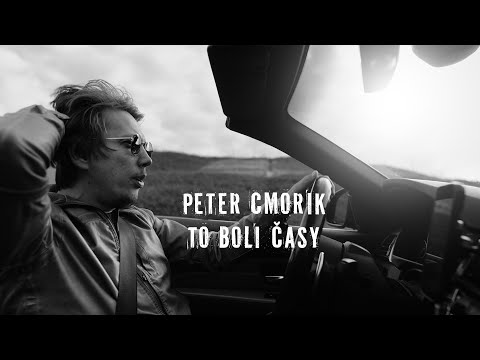 Peter Cmorik Band -  To boli časy (Official video 2024)