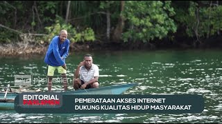 Pemerataan Akses Internet Dukung Kualitas Hidup Masyarakat - Editorial Parlemen