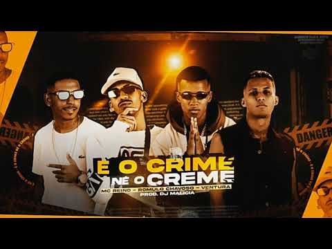 mc Reino- Romulo chavoso - ventura pro dj malicia - e o crime ne o creme