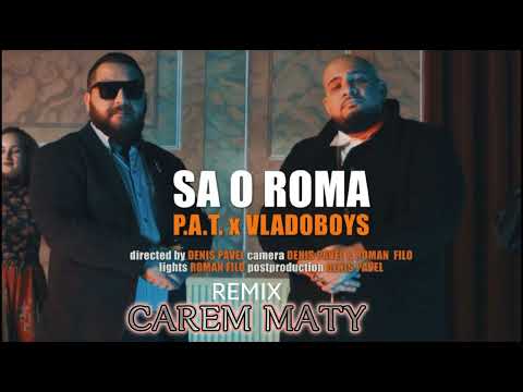 P.A.T & Vladoboys - Sa O Roma