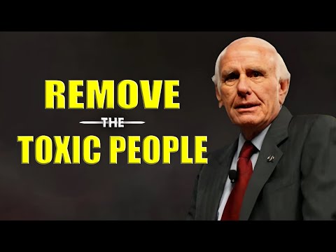 Jim Rohn - Remove The Toxic People - Jim Rohn Powerful Motivational Speech