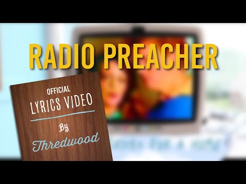 Radio Preacher - Thredwood