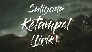 Download lagu Suliyana - Ketampel (Lyric) |  Musik Lirik mp3