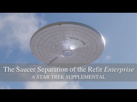 The Saucer Separation of the Refit Enterprise: a Star Trek supplemental