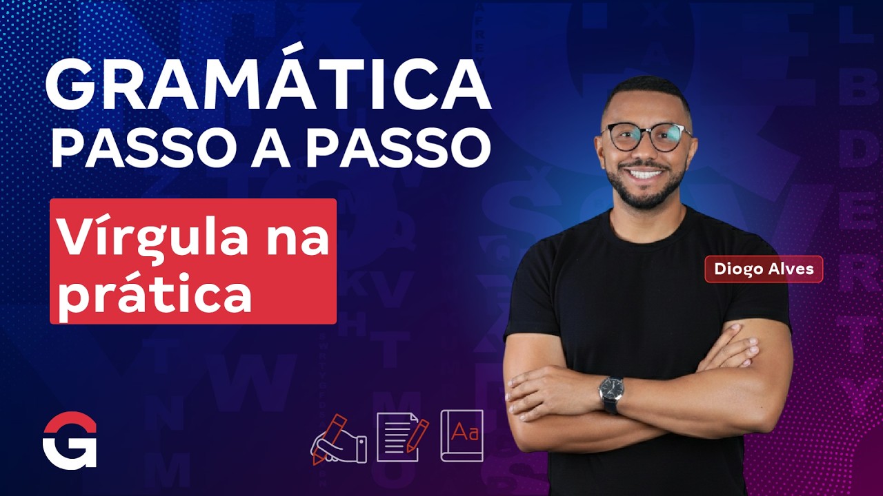 Gramática Passo a Passo | Vírgula na prática