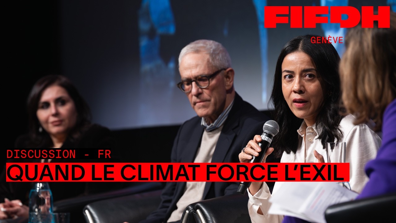 Quand le climat force l'exil | FIFDH 2026