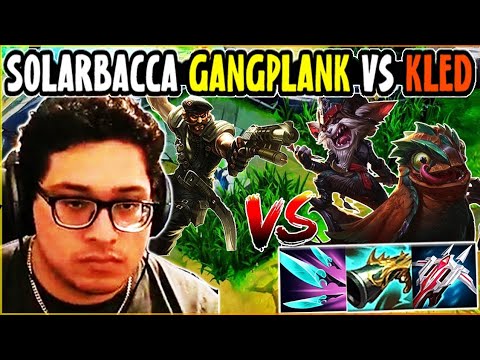 SOLARBACCA Gangplank Vs Kled Top - NA Grandmaster - Patch 14.8