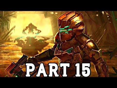 DEAD SPACE REMAKE Gameplay Part 15 | FULL GAME Walkthrough | DEAD SPACE 2023 (No Commentary)