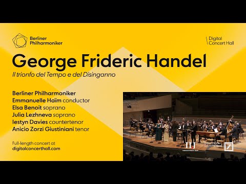 Handel: Il trionfo del Tempo e del Disinganno / Emmanuelle Haïm · Berliner Philharmoniker