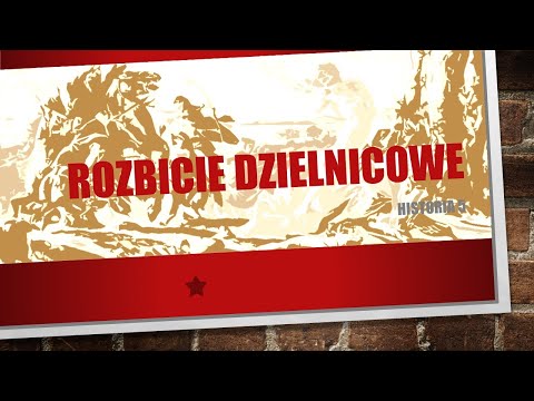 Historia 5: Rozbicie dzielnicowe
