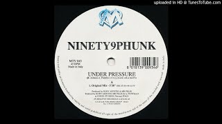Ninety9phunk - Under Pressure (Original Mix)