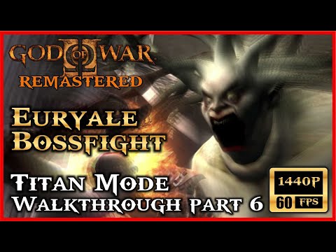 GOD OF WAR 2 Remastered EURYALE BOSSFIGHT Titan Mode [60FPS 1440P] Walkthrough Part 6 [FULL GAME]