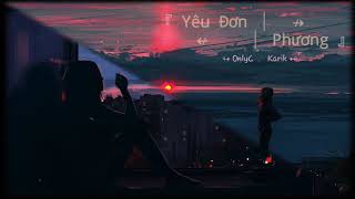 Yêu Đơn Phương (Audio) - OnlyC &amp; Karik