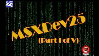 MSXDev25 Entries (Part I of V)