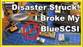 Quick Clip: Things Went Horribly Wrong - I Broke My BlueSCSI (#MARCHintosh)