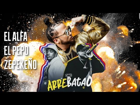 EL ALFA FT El Pepo X Zepekeño - Arrebatao  ALETEO CHAMPETA (Erith V Remix)