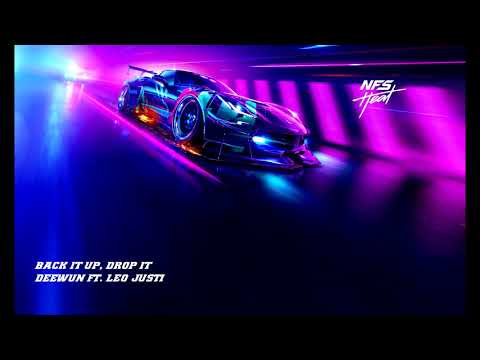 [Need For Speed : Heat Soundtrack] DeeWunn ft. Leo Justi - Back It Up, Drop It