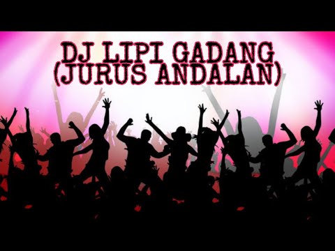 DJ LIPI GADANG (jurus andalan)