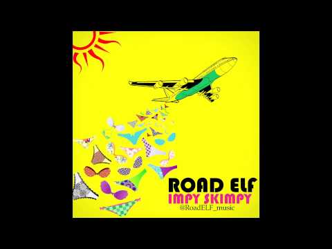 ROAD ELF - IMPY SKIMPY (ALASKA RECORDS)