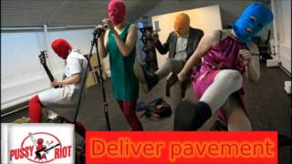 Pussy Riot - Deliver pavement (Kill the sexist!)
