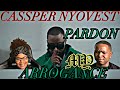 CASSPER NYOVEST FT K1NG - PARDON MY ARROGANCE (OFFICIAL MUSIC VIDEO) | REACTION