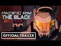 Pacific Rim: The Black - Exclusive Official Trailer 2 | IGN Fan Fest 2021