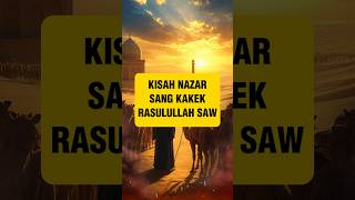 Download lagu Kisah Nazar Sang Kakek Rasulullah SAW mp3