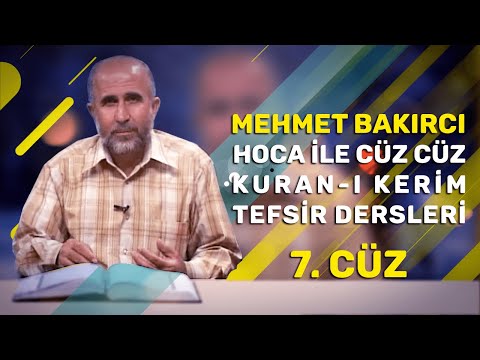 Kuran-ı Kerim 7. Cüz Tefsir / Meal'i - Mehmet Bakırcı Hoca