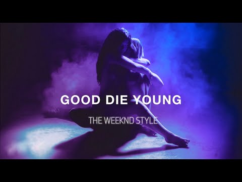 Elley Duhé - GOOD DIE YOUNG - THE WEEKND STYLE (DIZZI REMIX)