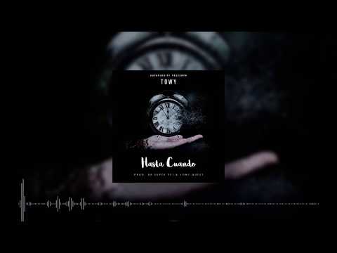Towy   Hasta Cuando Prod  by Super Yei y Jone Quest