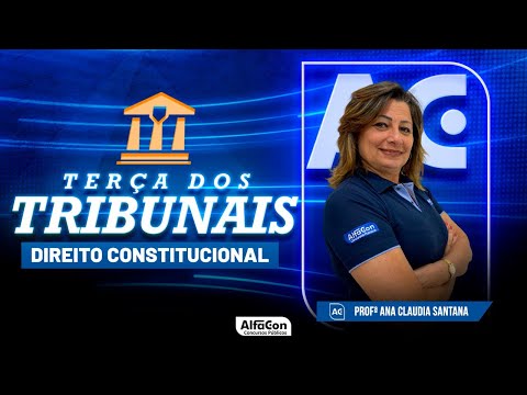 Terça dos Tribunais 2023 - Aula de Direito Constitucional - Alfacon