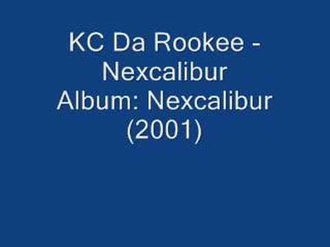 KC Da Rookee - Nexcalibur