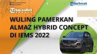 Kejutan! Wuling Pamerkan Mobil Baru Almaz Hybrid Concept di IEMS 2022, Dikabarkan Rilis Akhir Tahun