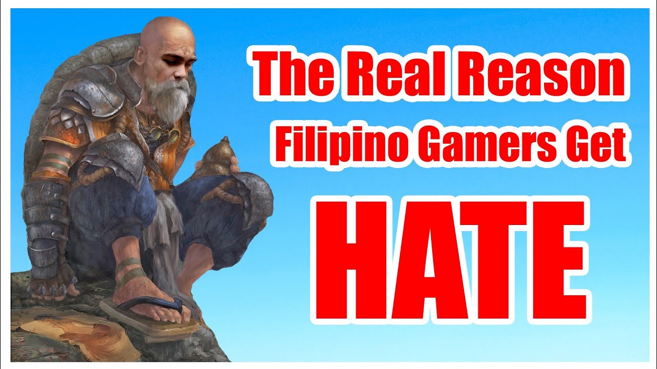 The Real Reason Filipino or Pinoy Gamers Get Hate in Online Multiplayer Games