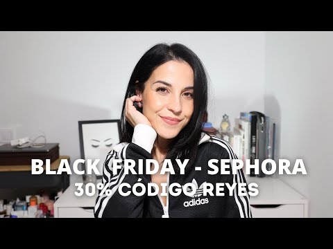 Black Friday | Sephora – 30% código REYES