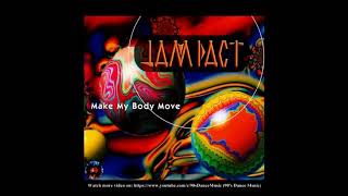 Jam-Pact - Make My Body Move (Groove Mix Part II) (90's Dance Music)