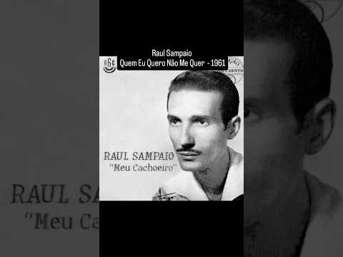 Raul Sampaio O Cachoeirense Ausente #memoriamusical #historiadamusica #cachoeiro