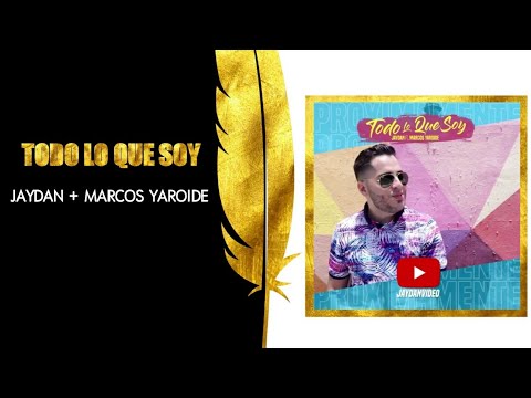 🎥TODO LO QUE SOY JAYDAN + MARCOS YAROIDE